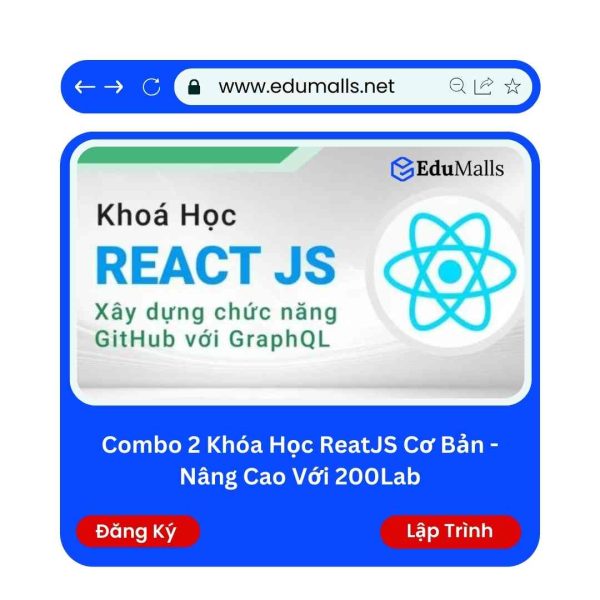 Combo 2 Khóa Học ReactJS Cơ Bản – Nâng cao | Mã: 9223