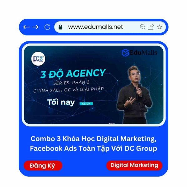Combo 3 Khóa Học Digital Marketing, Facebook Ads Toàn Tập Với DC Group | Mã: 9186