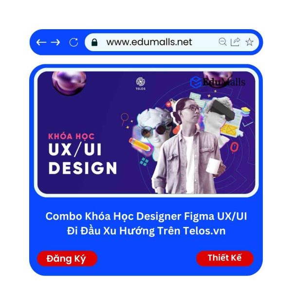 Combo Khóa Học Designer Figma UX/UI Đi Đầu Xu Hướng Trên Telos.vn | Mã: 9172