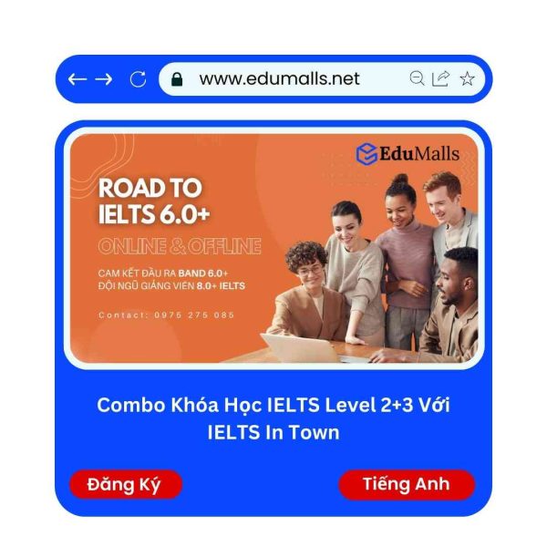 Combo Khóa Học IELTS Level 2+3 Với IELTS In Town | Mã: 9120