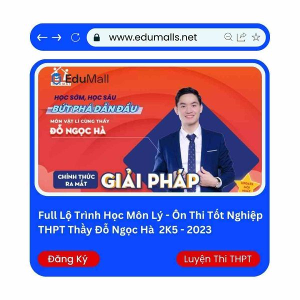Full Lộ Trình Học Môn Lý – Ôn Thi Tốt Nghiệp THPT, Đại Học Với Thầy Đỗ Ngọc Hà 2K7 – 2025 | Mã: 9014