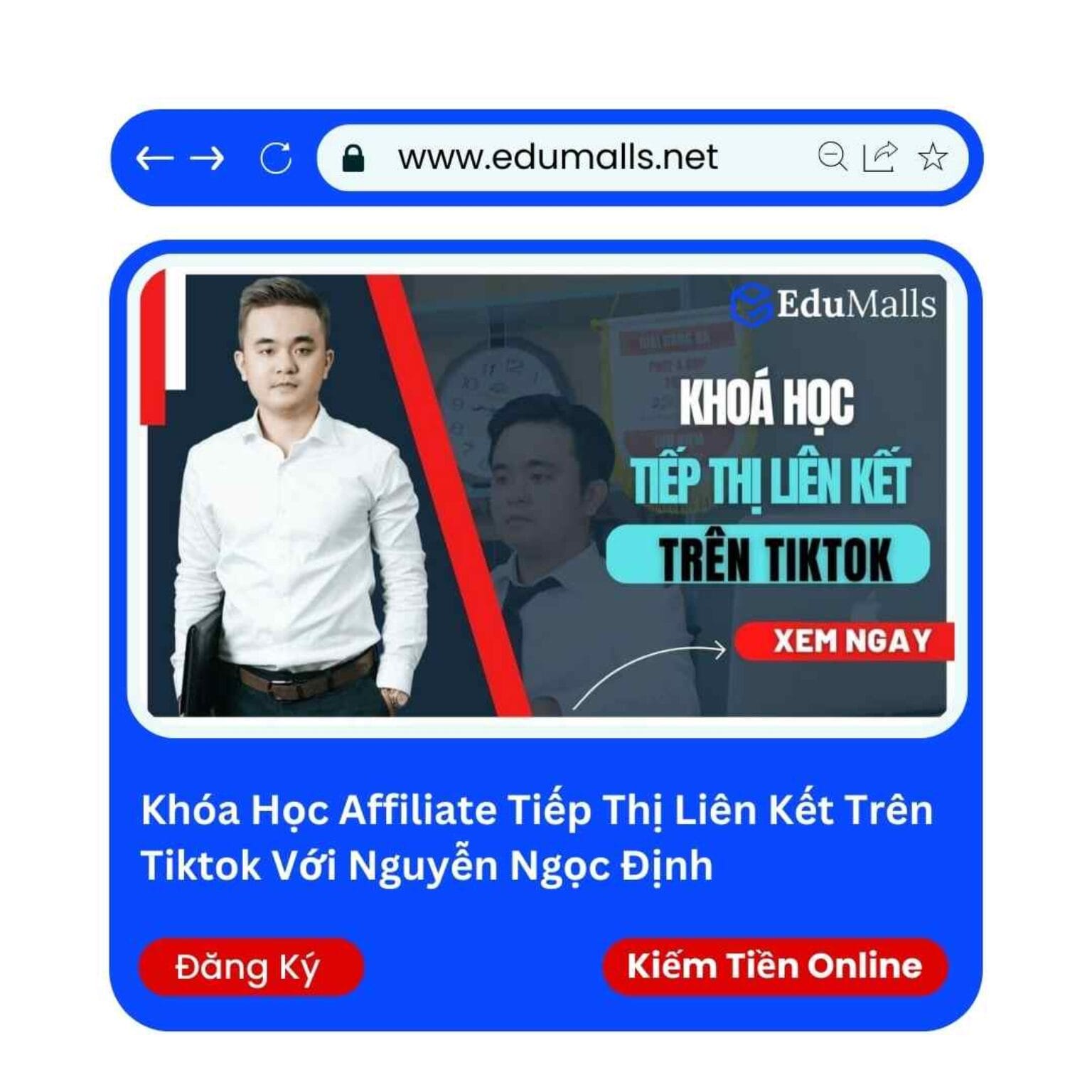 khoa hoc affiliate tiep thi lien ket tiktok nguyen ngoc dinh edumalls 9053