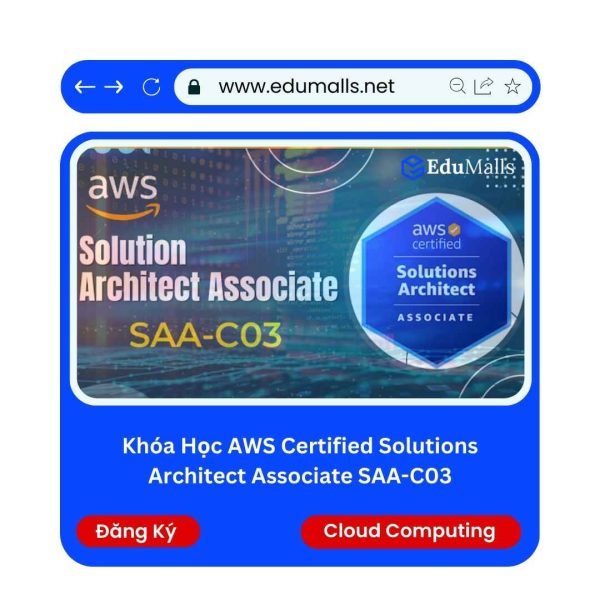Khóa Học AWS Certified Solutions Architect Associate SAA-C03 | Mã: 9336
