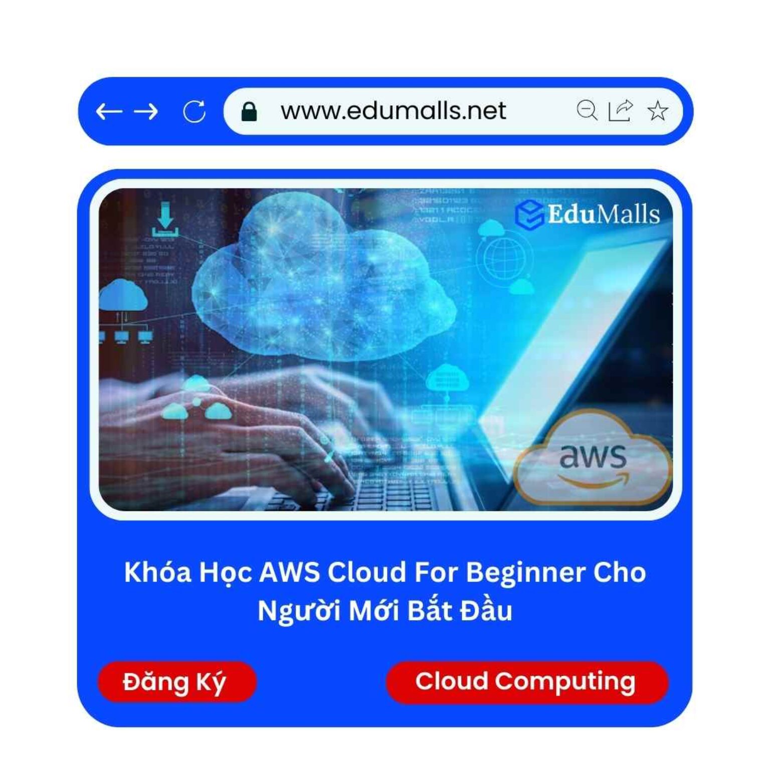 khoa hoc aws cloud danh cho nguoi moi bat dau edumalls 9335