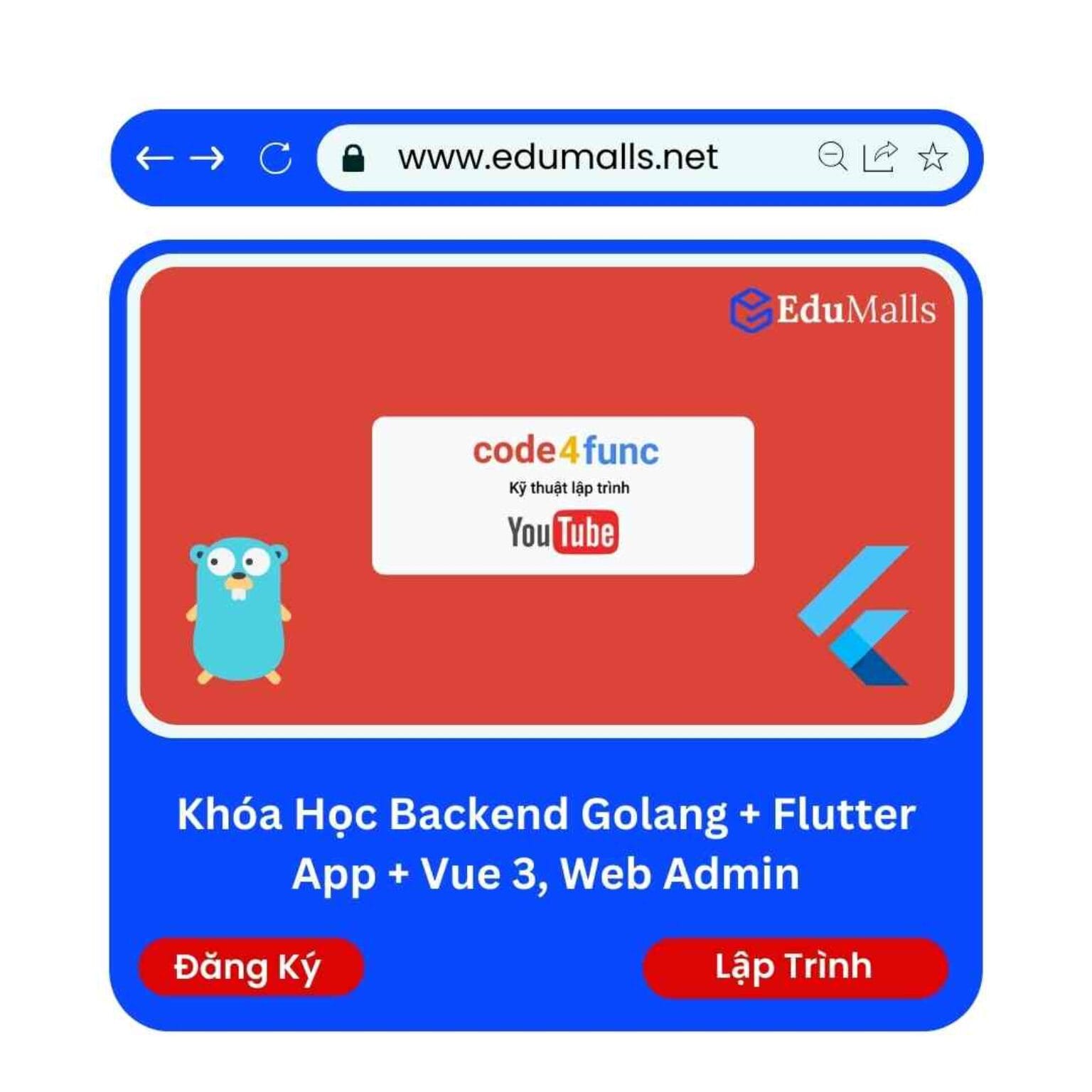 khoa hoc backend golang flutter app vue 3 web admin edumalls ma 9222b