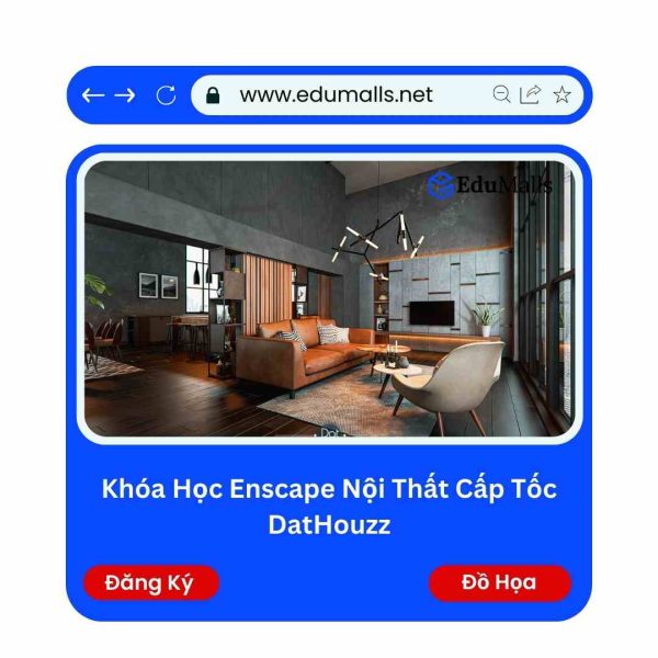 Khóa Học Enscape Nội Thất Cấp Tốc | Mã: 9127