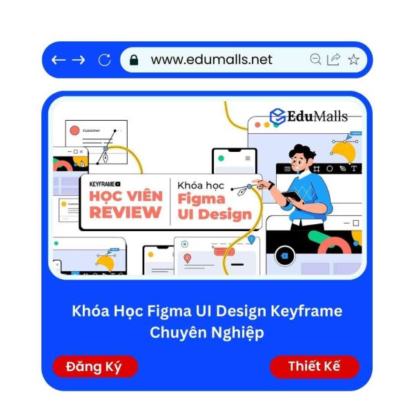 Khóa Học Figma UI Design Keyframe Chuyên Nghiệp | Mã: 9235A