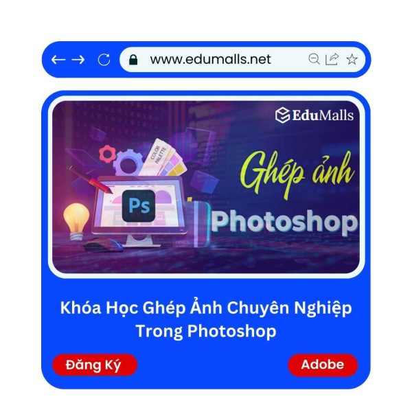Khóa Học Ghép Ảnh Chuyên Nghiệp Trong Photoshop | Mã: 9326