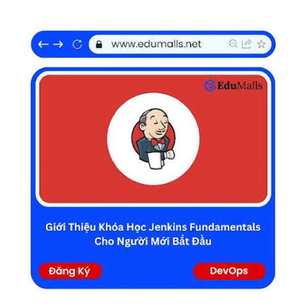 Khóa Học Jenkins Fundamentals Cho Người Mới Bắt Đầu | Mã: 9311