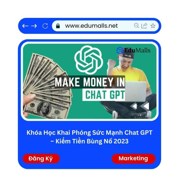 Khóa học Khai Phóng Sức Mạnh Chat GPT – Kiếm Tiền Bùng Nổ 2023 | Mã: 9137