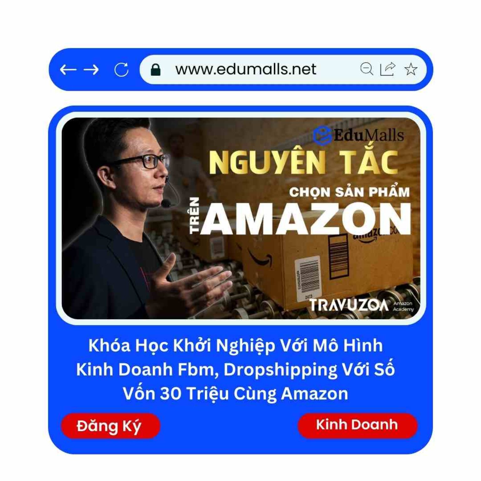 khoa hoc khoi nghiep voi mo hinh kinh doanh fbm dropshipping voi so von 30 trieu cung amazon edumalls ma 9157