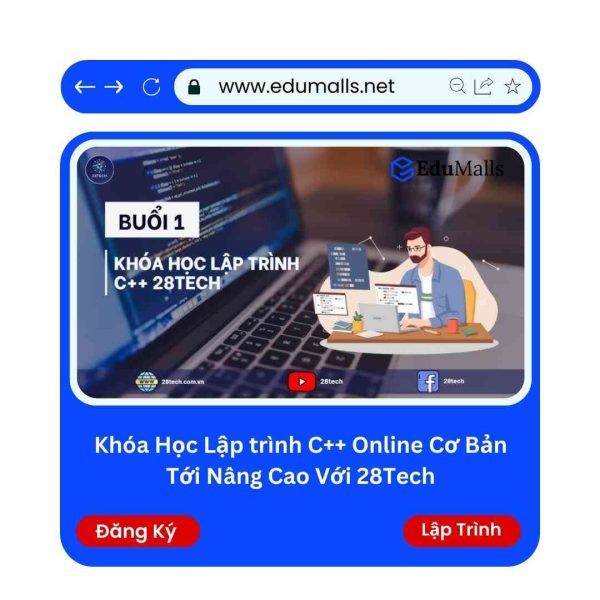 Khóa Học Lập trình C++ Online Cơ Bản Tới Nâng Cao Với 28Tech | Mã: 9179