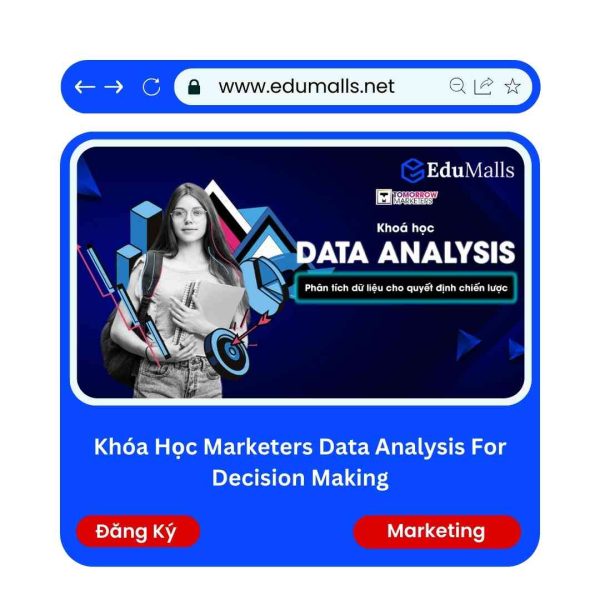 Khóa Học Marketers Data Analysis For Decision Making | Mã: 9215