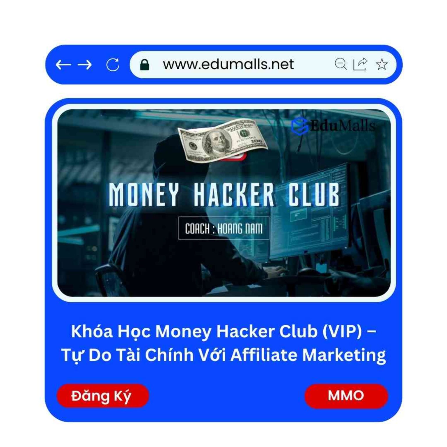 khoa hoc money hacker club vip tu do tai chinh voi affiliate marketing edumalls ma 9104