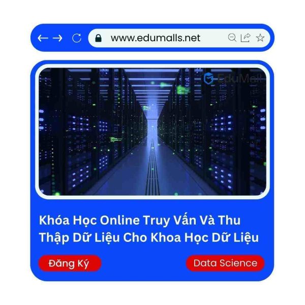 Khóa Học Online Database SQL and Data Collection for Data Science: Truy Vấn Và Thu Thập Dữ Liệu Cho Khoa Học Dữ Liệu | Mã: 9026