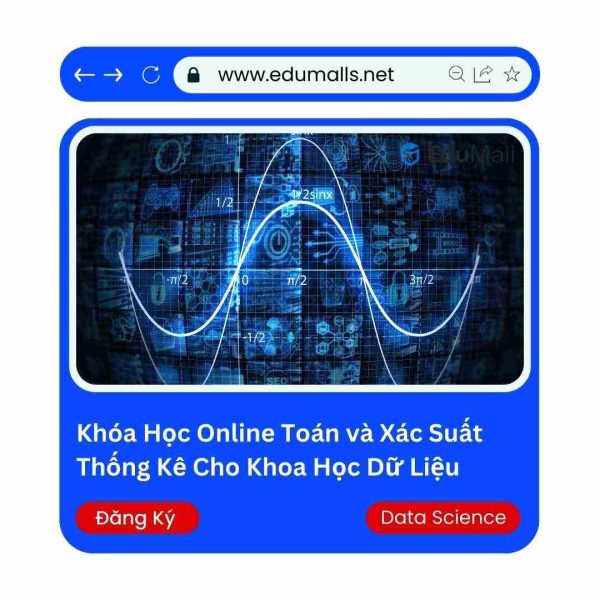 Khóa Học Online Mathematics and Statistics for Data Science: Toán và Xác Suất Thống Kê Cho Khoa Học Dữ Liệu | Mã: 9027