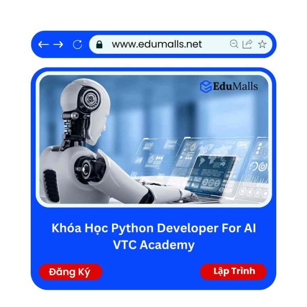 Khóa Học Python Developer For AI VTC Academy | Mã: 9191