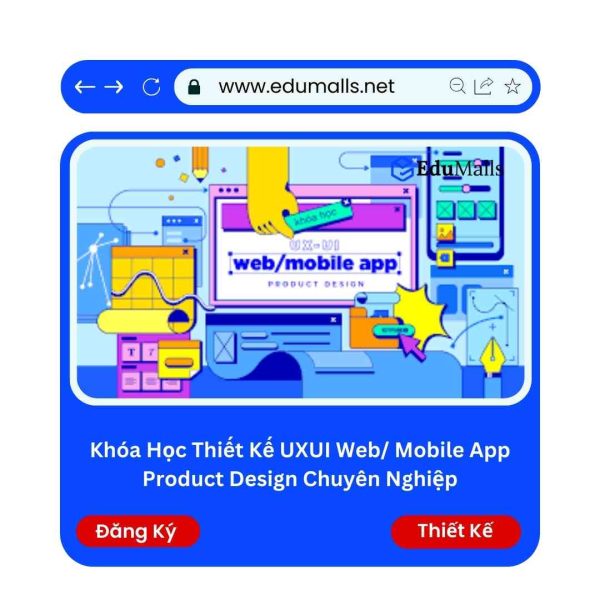 Khóa Học Thiết Kế UX/UI Website, Mobile App Product Design Chuyên Nghiệp | Mã: 9235B