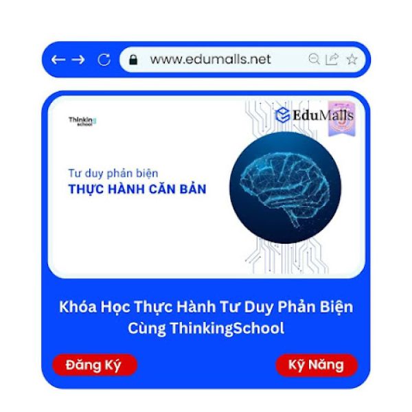 Khóa Học Thực Hành Tư Duy Phản Biện | Mã: 9293D