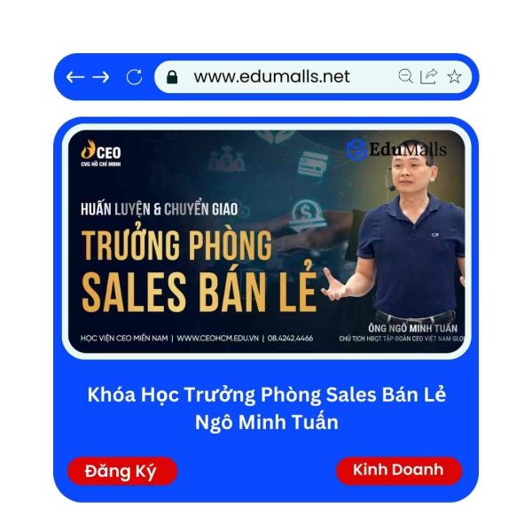 Khóa Học Trưởng Phòng Sales Bán Lẻ Ngô Minh Tuấn | Mã: 9074
