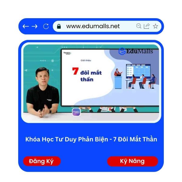 Khóa Học Tư Duy Phản Biện – 7 Đôi Mắt Thần | Mã: 9287