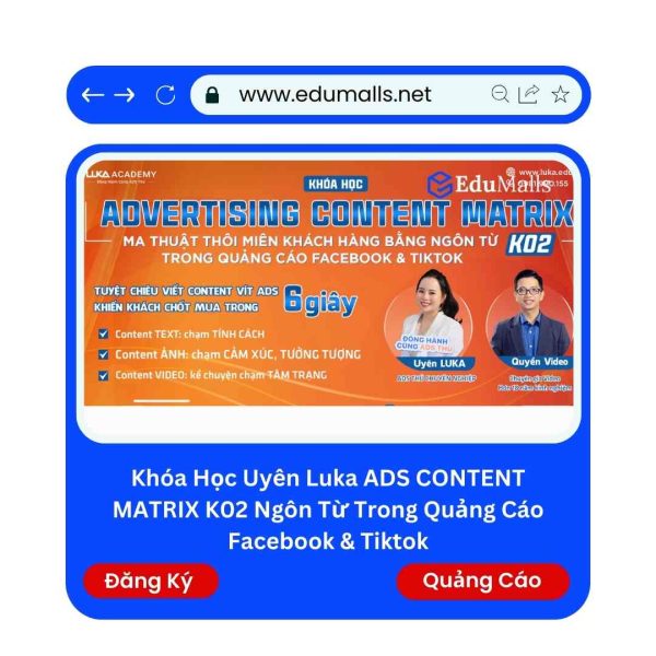 Khóa học Uyên Luka ADS CONTENT MATRIX K02 – Ma Thuật Thôi Miên Khách Hàng Bằng Ngôn Từ Trong Quảng Cáo Facebook & Tiktok | Mã: 9091