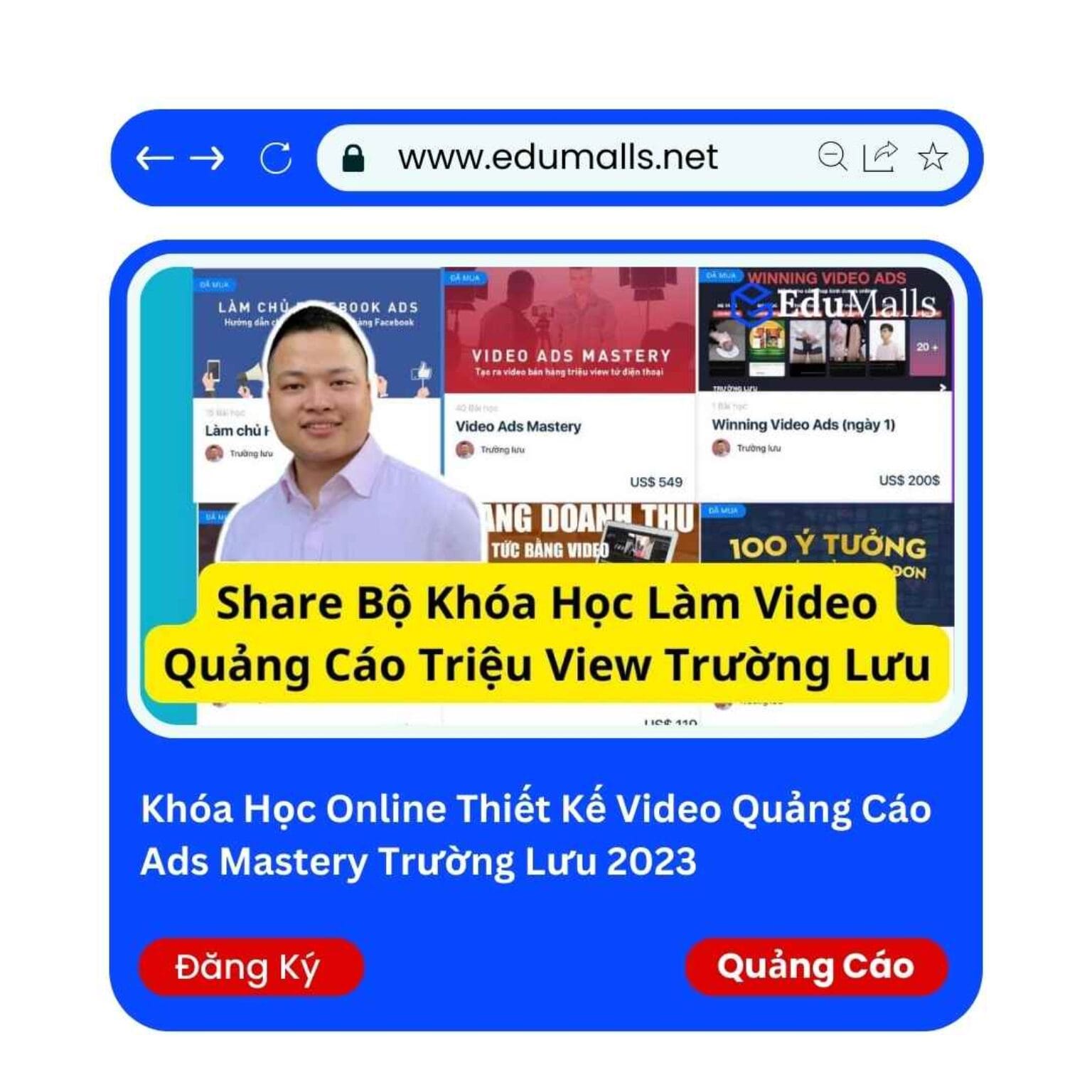 khoa hoc video ads mastery truong luu 2023 edumalls ma 9051