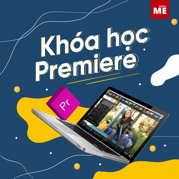 Khóa Học Kỹ Thuật Chỉnh Sửa Video Từ Cơ Bản Đến Nâng Cao Với Premiere Pro 1 Khóa Học Kỹ Thuật Chỉnh Sửa Video Từ Cơ Bản Đến Nâng Cao Với Premiere Pro