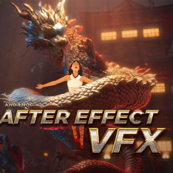 Khóa Học Kỹ Xảo After Effects VFX
