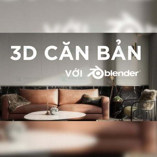Khóa Học 3D Căn Bản Với Blender – Thầy Quy Trần