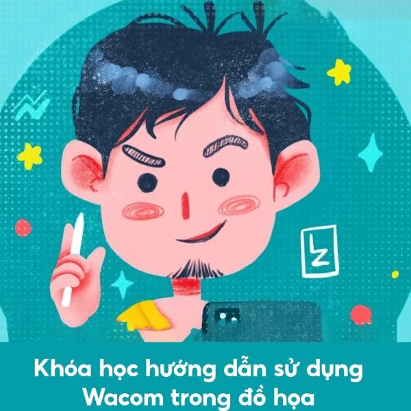 Khóa Học Hướng Dẫn Sử Dụng Wacom Trong Đồ Họa