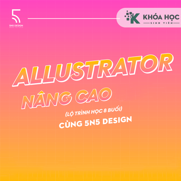 Khóa Học Illustrator Nâng Cao – 5n5 Design 1 Khóa Học Illustrator Nâng Cao – 5n5 Design
