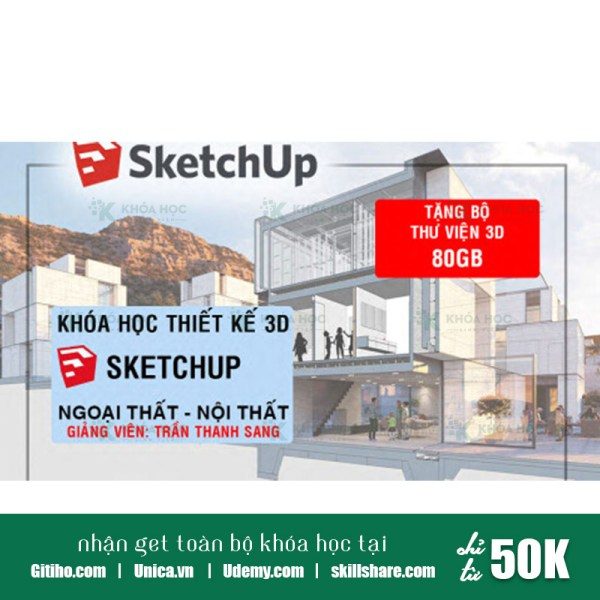Khóa Học Thiết Kế 3D Thành Thạo Bằng Sketchup Và Vray