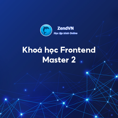Khóa Học Lập Trình Frontend Master 2 1 Khóa Học Lập Trình Frontend Master 2