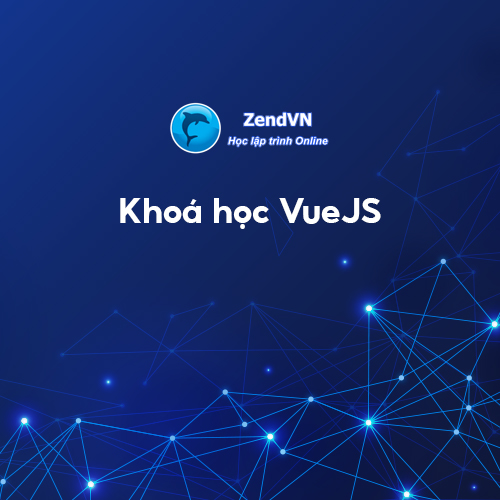 Khóa Học Lập Trình VueJS 1 Khóa Học Lập Trình VueJS