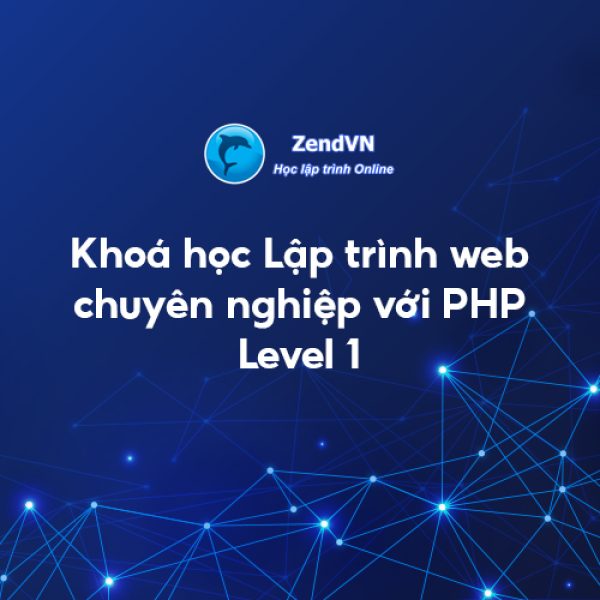 Khóa Học Lập Trình Web Chuyên Nghiệp Với Php Lv1
