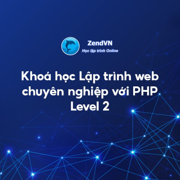 Khóa Học Lập Trình Web Chuyên Nghiệp Với Php Lv2