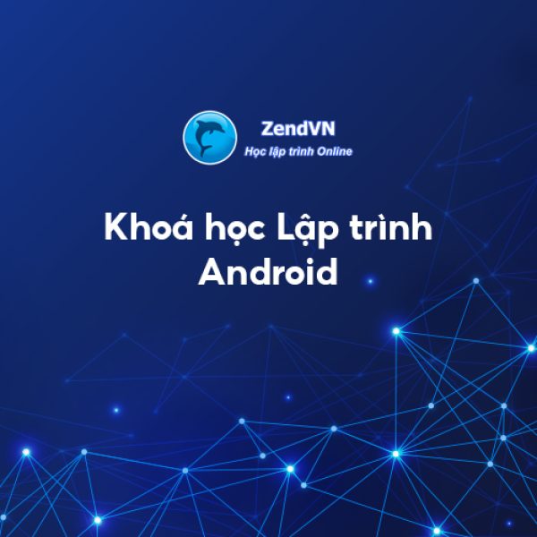 Khóa Học Lập Trình Android – Zendvn.com