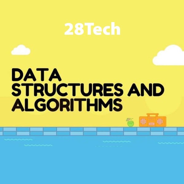 Khóa Học Cấu Trúc Dữ Liệu Và Giải Thuật Cùng 28tech 1 Khóa Học Cấu Trúc Dữ Liệu Và Giải Thuật Cùng 28tech