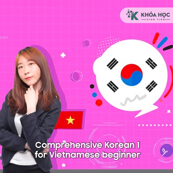 Khóa Học Chinh Phục Tiếng Hàn Sơ Cấp 1: Chuẩn Phát Âm, Chắc Ngữ Pháp 1 Khóa Học Chinh Phục Tiếng Hàn Sơ Cấp 1: Chuẩn Phát Âm, Chắc Ngữ Pháp