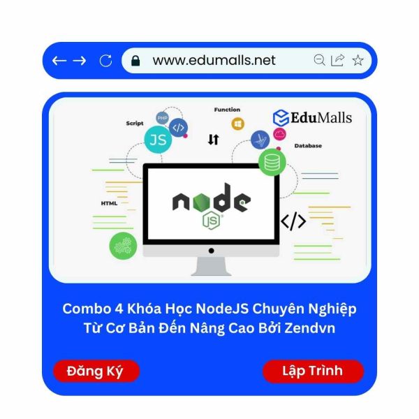 Combo 4 Khóa Học NodeJS Chuyên Nghiệp Từ Cơ Bản Đến Nâng Cao | Mã: 9265