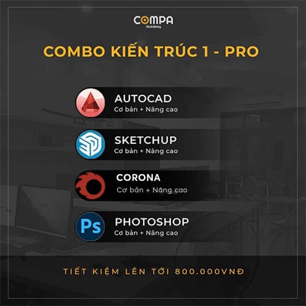 Combo 4 Khóa Học Thiết Kế Kiến Trúc Trên Compa Academy: Photoshop – Autocad – Corona – Sketchup
