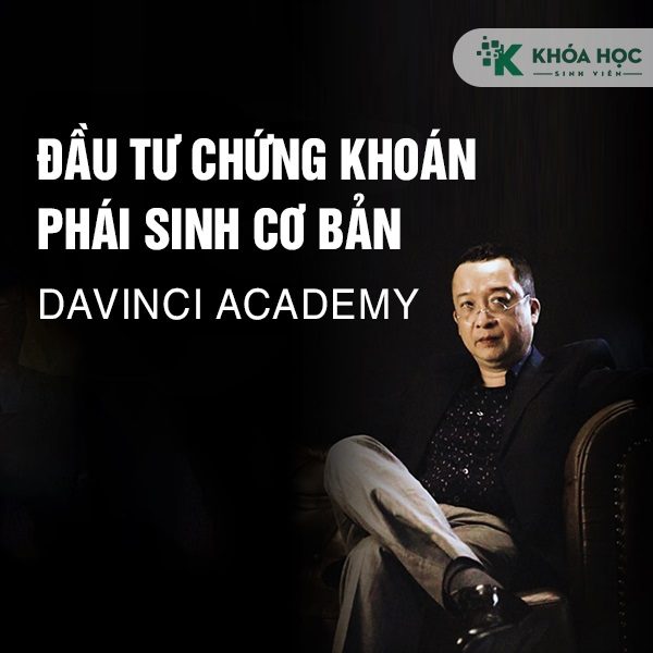 Khóa Học Đầu Tư Chứng Khoán Phái Sinh Cơ Bản – Davinci Academy