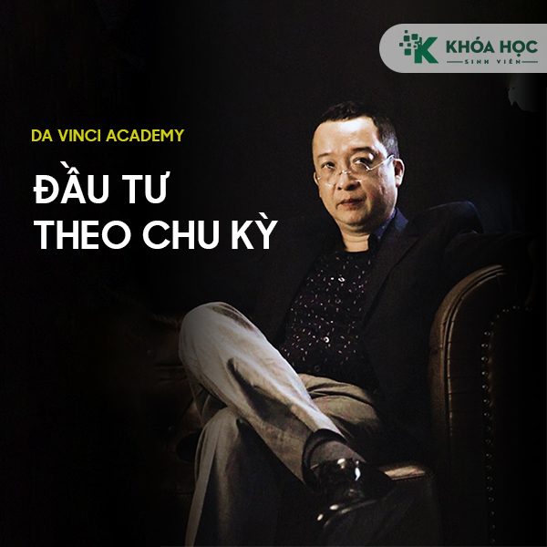 Khoá Học Đầu Tư Theo Chu Kỳ – Davinci Academy