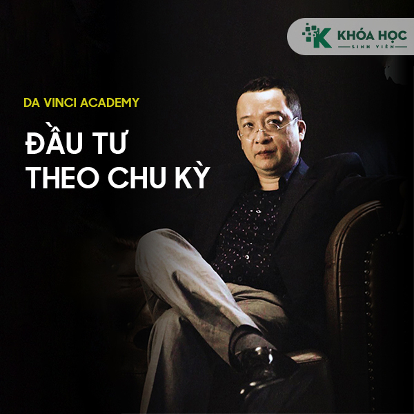 Khoá Học Đầu Tư Theo Chu Kỳ – Davinci Academy 1 Khoá Học Đầu Tư Theo Chu Kỳ – Davinci Academy