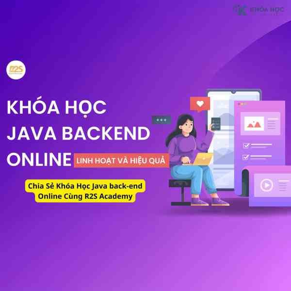 Khóa Học Java Back-end Online Cùng R2S Academy Mới Nhất & Hiệu Quả