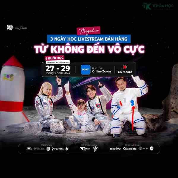 Khoá Học Học Livestream Bán Hàng Từ Không Đến Vô Cực Mới Nhất