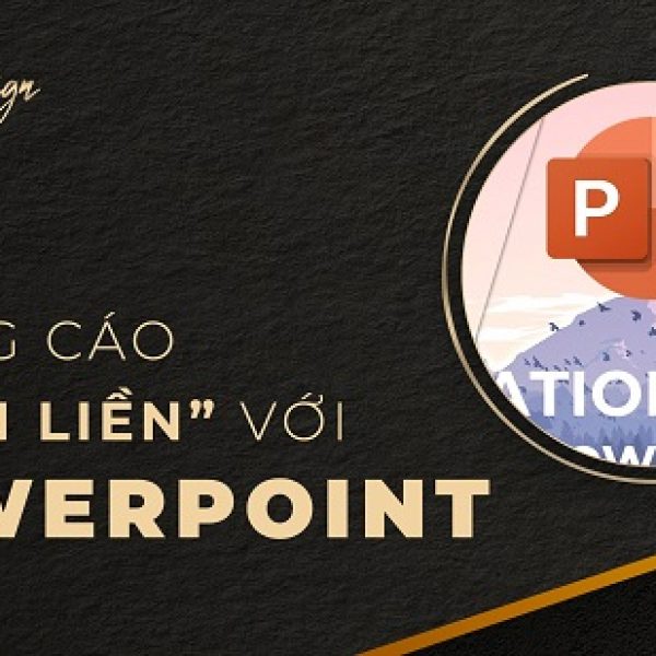 Học Phần 3: Làm Video Quảng Cáo Mì Ăn Liền Với Power Point