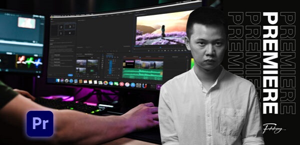 Học Phần 5: Học Cắt Ghép Và Chỉnh Sửa Video Từ Cơ Bản Đến Nâng Cao Với Premiere 1 Học Phần 5: Học Cắt Ghép Và Chỉnh Sửa Video Từ Cơ Bản Đến Nâng Cao Với Premiere