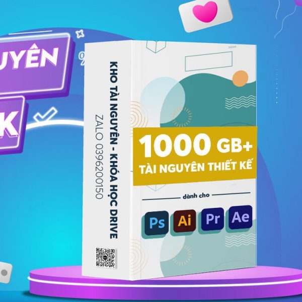 Chia Sẻ 1000GB + Tài Nguyên Thiết Kế Đồ Họa & Video Editor Đỉnh Nhất